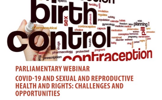 PARLIAMENTARY WEBINAR COVID-19 AND SEXUAL AND REPRODUCTIVE HEALTH AND RIGHTS: CHALLENGES AND OPPORTUNITIES