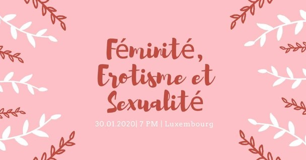 Atelier Féminité, Erotisme et Sexualité